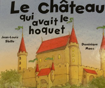 Le château qui avait le hoquet Le château qui avait le hoquet